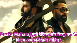 Daaku Maharaaj: चौंकाने वाली नई फिल्म की कहानी!
